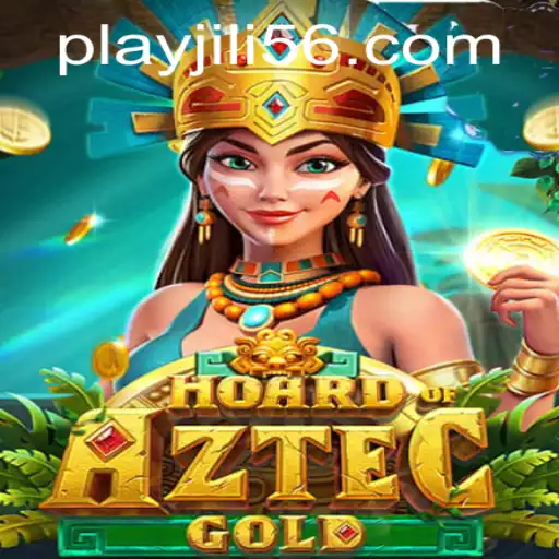 Discover the Thrilling World of HoardofAztecgold: A Journey Inspired by JiLi56.COM