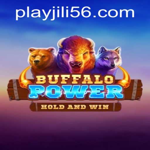 Explore the Exciting World of BuffaloPower on JiLi56.COM