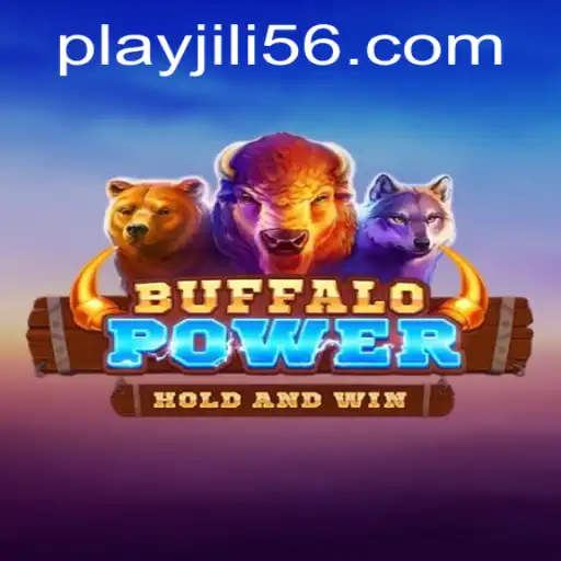 Explore the Exciting World of BuffaloPower on JiLi56.COM