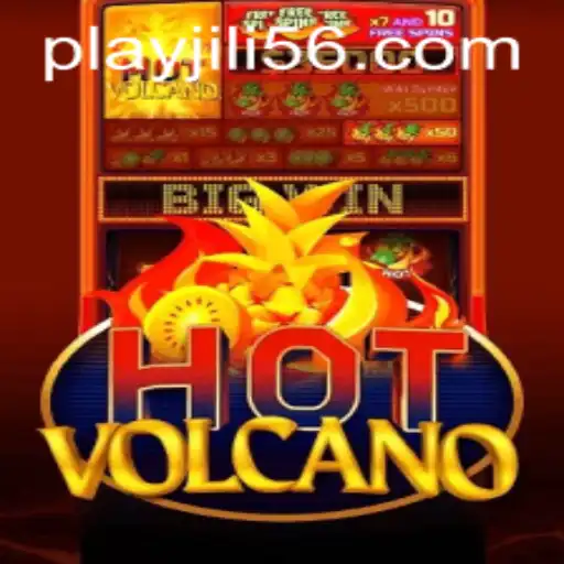 Exploring the Thrills of HotVolcano: A Deep Dive Into JiLi56.COM's Latest Game